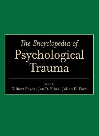 Gilbert  Reyes. The Encyclopedia of Psychological Trauma