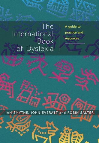 Ian  Smythe. The International Book of Dyslexia