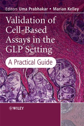 Uma  Prabhakar. Validation of Cell-Based Assays in the GLP Setting