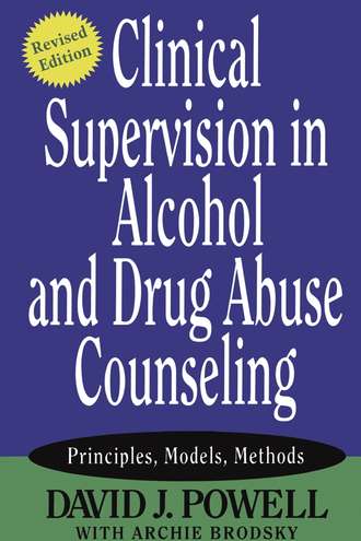 Archie  Brodsky. Clinical Supervision in Alcohol and Drug Abuse Counseling