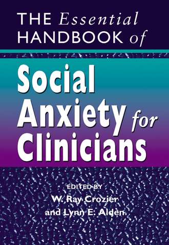 Lynn Alden E.. The Essential Handbook of Social Anxiety for Clinicians