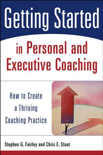 Chris Stout E.. Getting Started in Personal and Executive Coaching
