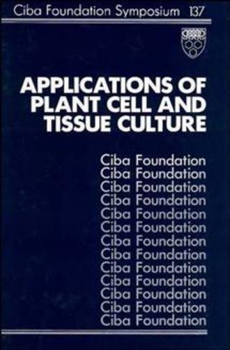Joan  Marsh. Applications of Plant Cell and Tissue Culture