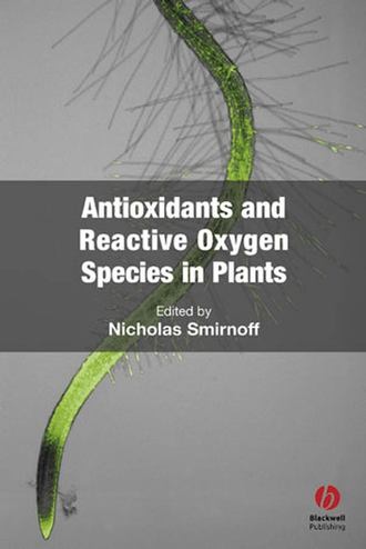 Группа авторов. Antioxidants and Reactive Oxygen Species in Plants