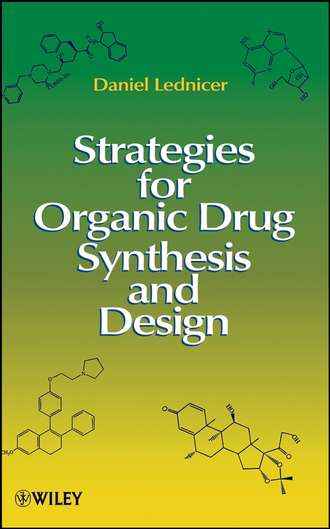 Группа авторов. Strategies for Organic Drug Synthesis and Design