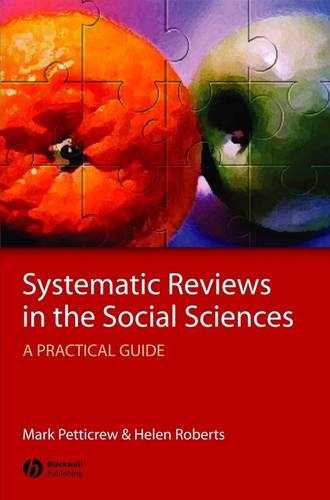 Helen  Roberts. Systematic Reviews in the Social Sciences