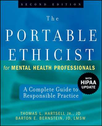 Barton Bernstein E.. The Portable Ethicist for Mental Health Professionals