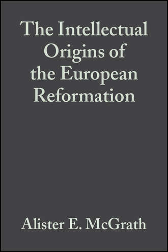 Группа авторов. The Intellectual Origins of the European Reformation