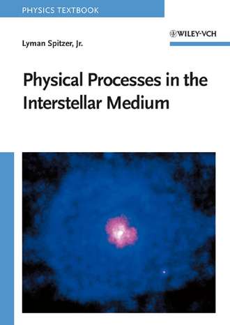 Lyman Spitzer, Jr.. Physical Processes in the Interstellar Medium