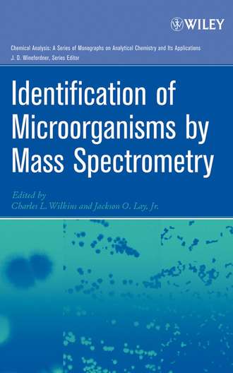 Charles Wilkins L.. Identification of Microorganisms by Mass Spectrometry
