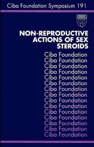 Gregory Bock R.. Non-Reproductive Actions of Sex Steroids