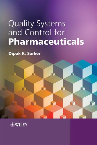 Группа авторов. Quality Systems and Controls for Pharmaceuticals