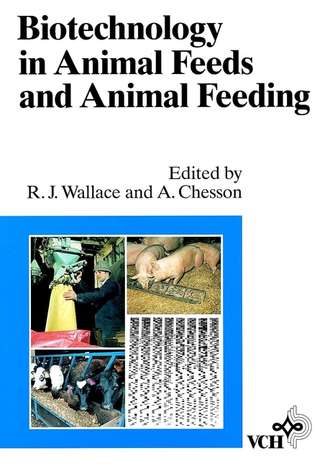 Andrew  Chesson. Biotechnology in Animal Feeds and Animal Feeding