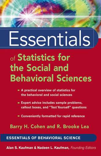 Barry Cohen H.. Essentials of Statistics for the Social and Behavioral Sciences