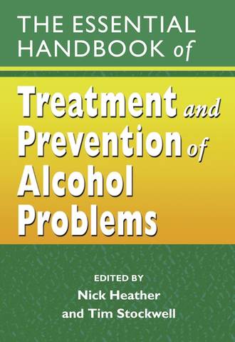 Nick  Heather. The Essential Handbook of Treatment and Prevention of Alcohol Problems