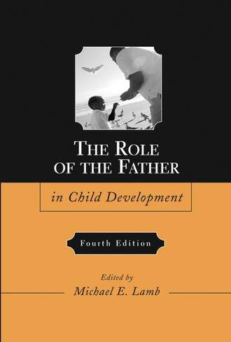 Группа авторов. The Role of the Father in Child Development