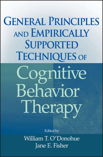 William O'Donohue T.. General Principles and Empirically Supported Techniques of Cognitive Behavior Therapy
