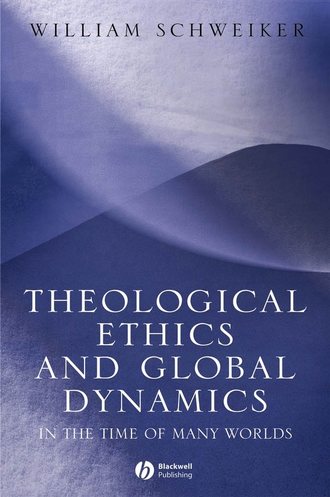 Группа авторов. Theological Ethics and Global Dynamics