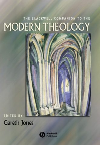 Группа авторов. The Blackwell Companion to Modern Theology