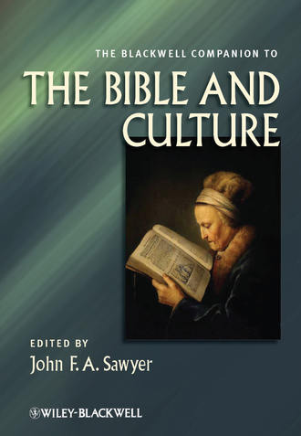 John F. A. Sawyer. The Blackwell Companion to the Bible and Culture