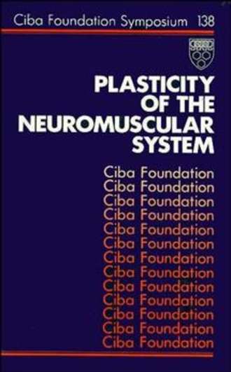 David  Evered. Plasticity of the Neuromuscular System