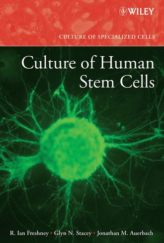 R. Freshney Ian. Culture of Human Stem Cells