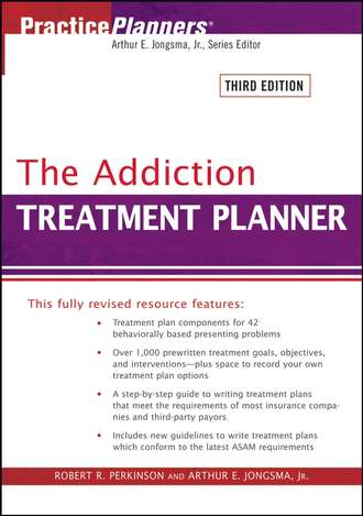 Arthur E. Jongsma. The Addiction Treatment Planner