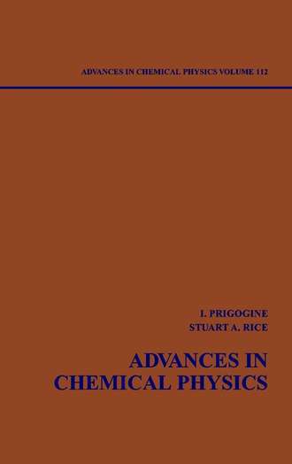 Ilya  Prigogine. Advances in Chemical Physics. Volume 112