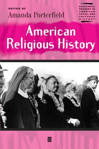 Группа авторов. American Religious History