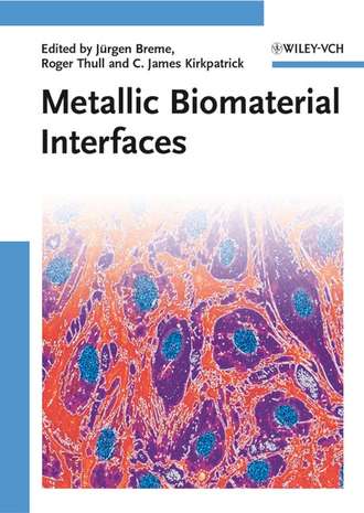 Roger  Thull. Metallic Biomaterial Interfaces