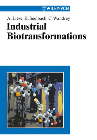 Andreas  Liese. Industrial Biotransformations