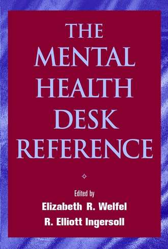Elizabeth Welfel Reynolds. The Mental Health Desk Reference