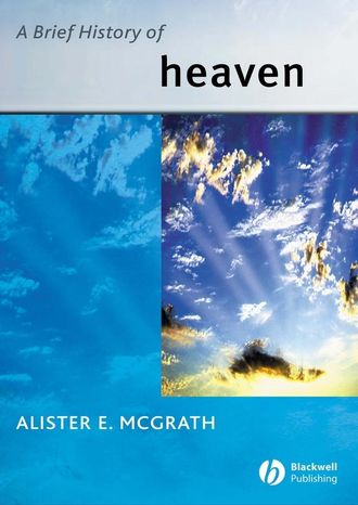 Группа авторов. A Brief History of Heaven