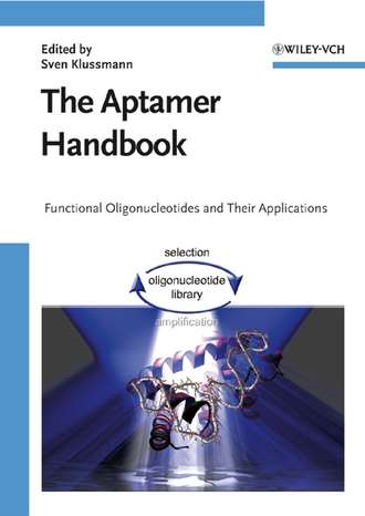 Группа авторов. The Aptamer Handbook
