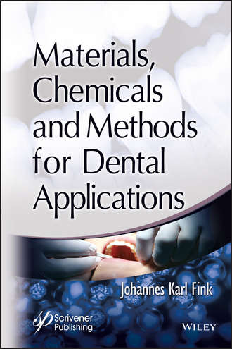 Группа авторов. Materials, Chemicals and Methods for Dental Applications