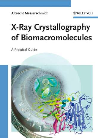 Группа авторов. X-Ray Crystallography of Biomacromolecules