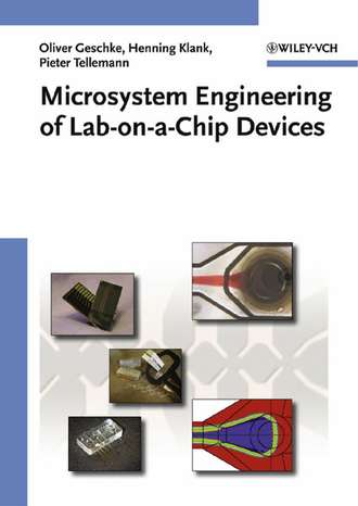 Oliver  Geschke. Microsystem Engineering of Lab-on-a-chip Devices