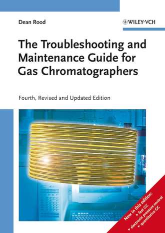 Группа авторов. The Troubleshooting and Maintenance Guide for Gas Chromatographers