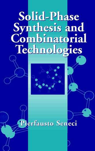 Группа авторов. Solid-Phase Synthesis and Combinatorial Technologies