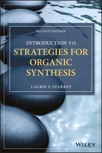 Группа авторов. Introduction to Strategies for Organic Synthesis