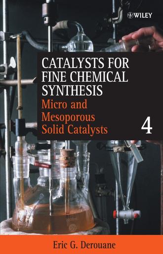 Stanley Roberts M.. Catalysts for Fine Chemical Synthesis, Microporous and Mesoporous Solid Catalysts