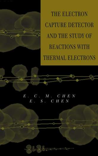 E. Chen S.D.. The Electron Capture Detector and The Study of Reactions With Thermal Electrons