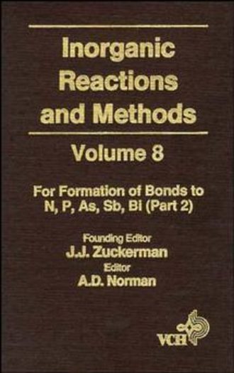 A. Norman D.. Inorganic Reactions and Methods, The Formation of Bonds to N, P, As, Sb, Bi (Part 2)