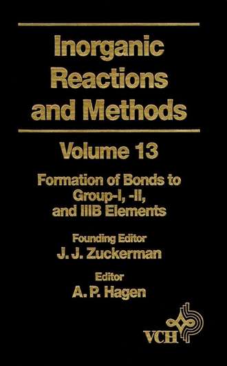 A. Hagen P.. Inorganic Reactions and Methods, The Formation of Bonds to Group-I, -II, and -IIIB Elements