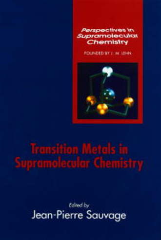 Группа авторов. Transition Metals in Supramolecular Chemistry