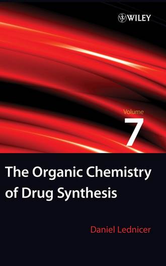 Группа авторов. The Organic Chemistry of Drug Synthesis, Volume 7