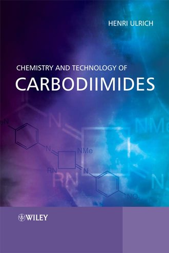 Группа авторов. Chemistry and Technology of Carbodiimides