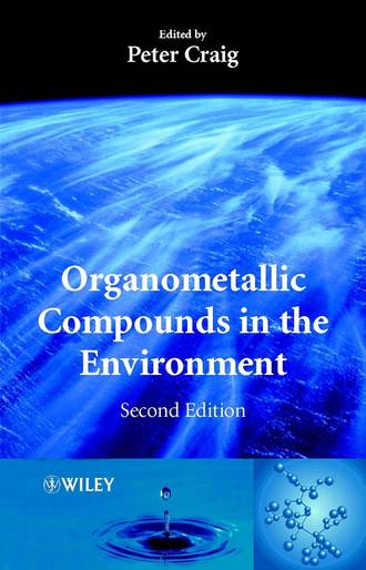 Группа авторов. Organometallic Compounds in the Environment