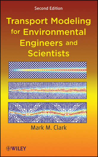 Группа авторов. Transport Modeling for Environmental Engineers and Scientists