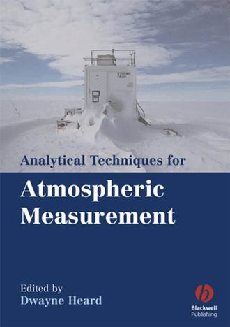 Группа авторов. Analytical Techniques for Atmospheric Measurement